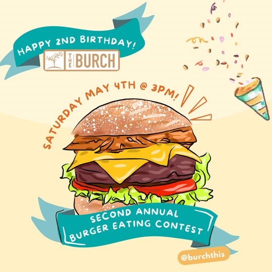 The Second Annual The Burch Burger Eating Contest